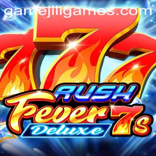 RushFever7sDeluxe by JILI.Games: A Thrilling Gaming Experience