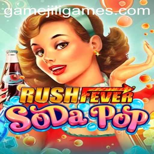 Experience the Thrill of RushFeverSodaPop: A Journey into the World of JILI.Games